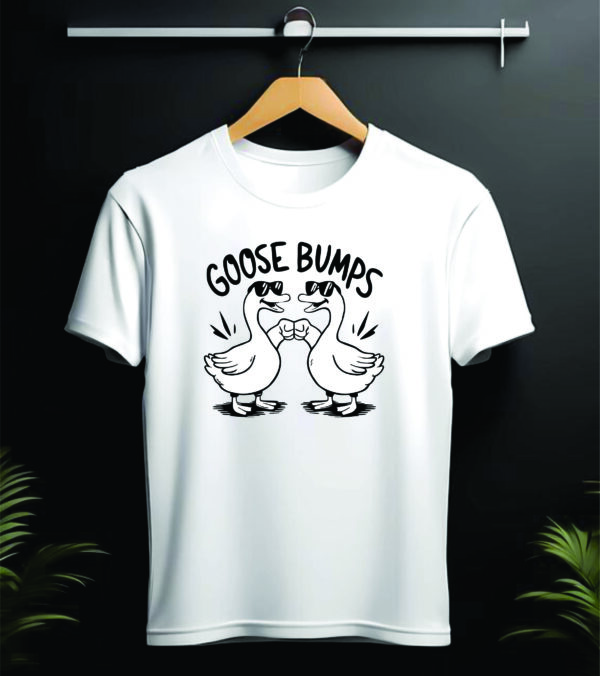 Goose Bumps T-shirt- Goose Printed T-Shirt- Funny Goose T-shirt, Goose Bumps Top
