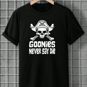The Goonies Never Say Die T-Shirt, Goonies Printed Tshirt