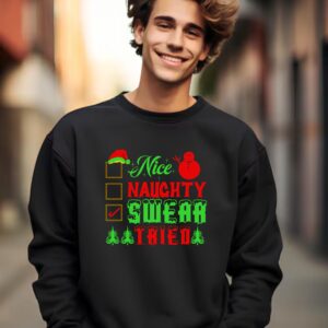 Nice Naughty Swear Tried Sweatshirt, Christmas 2025 Jumper, Unisex Top