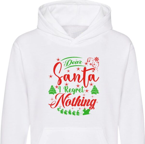 Dear Santa I Regret Nothing Hoodie, Christmas 2025 Hoodie, Unisex Top