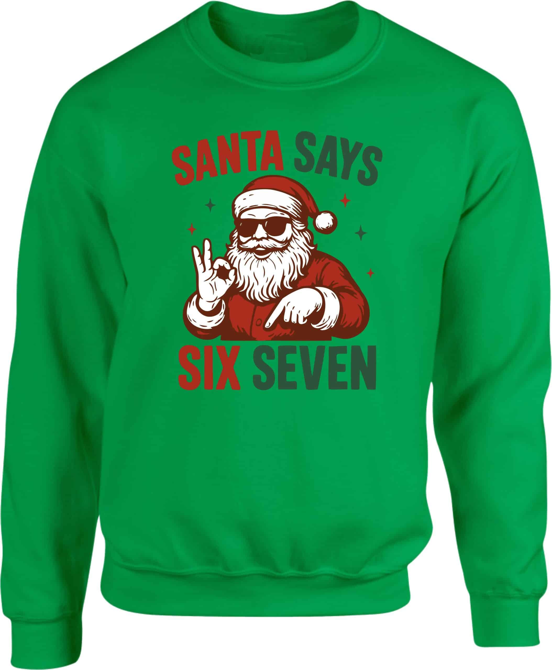 Santa Says Six Seven Meme Sweatshirt - Image 4