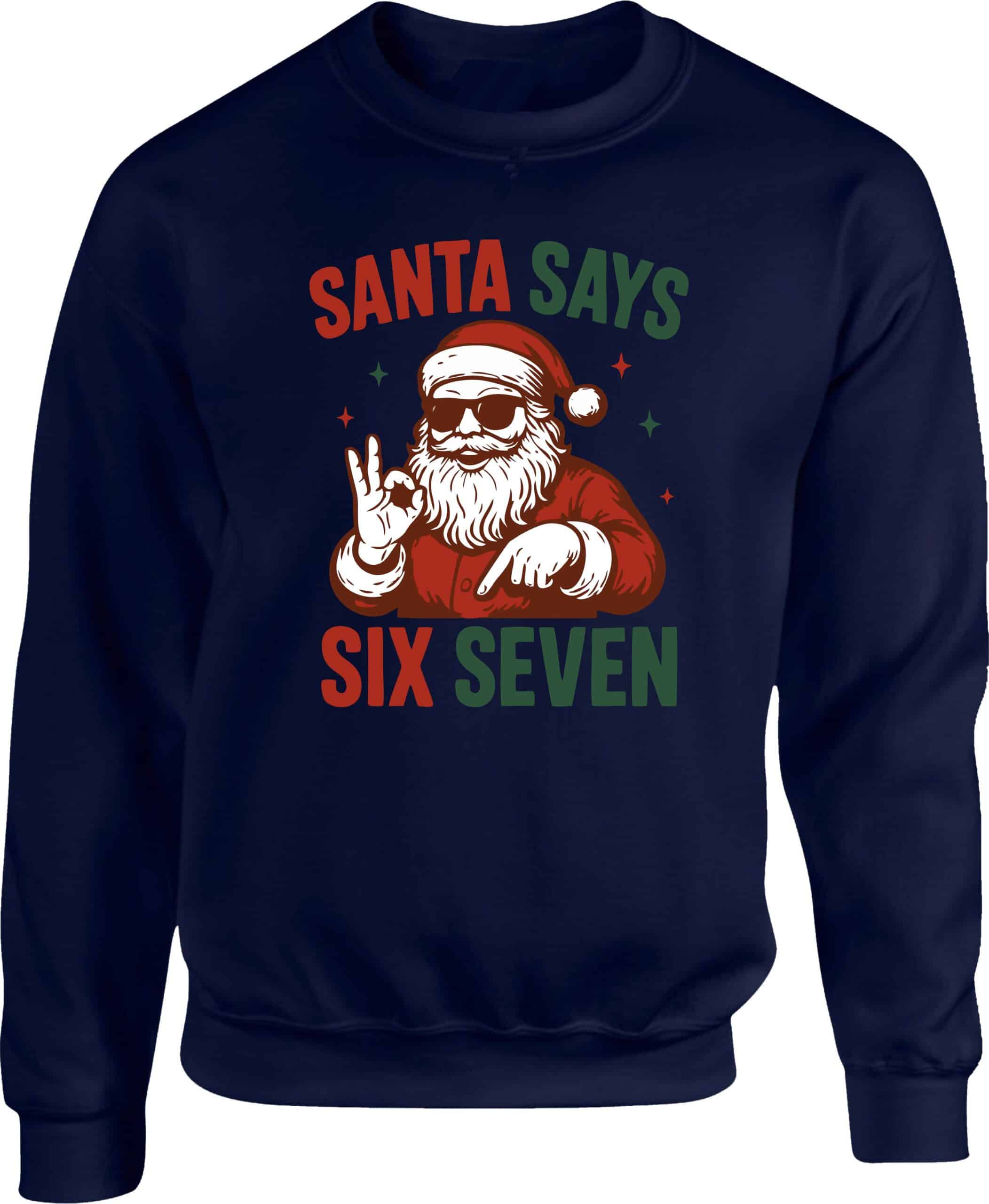 Santa Says Six Seven Meme Sweatshirt - Image 5