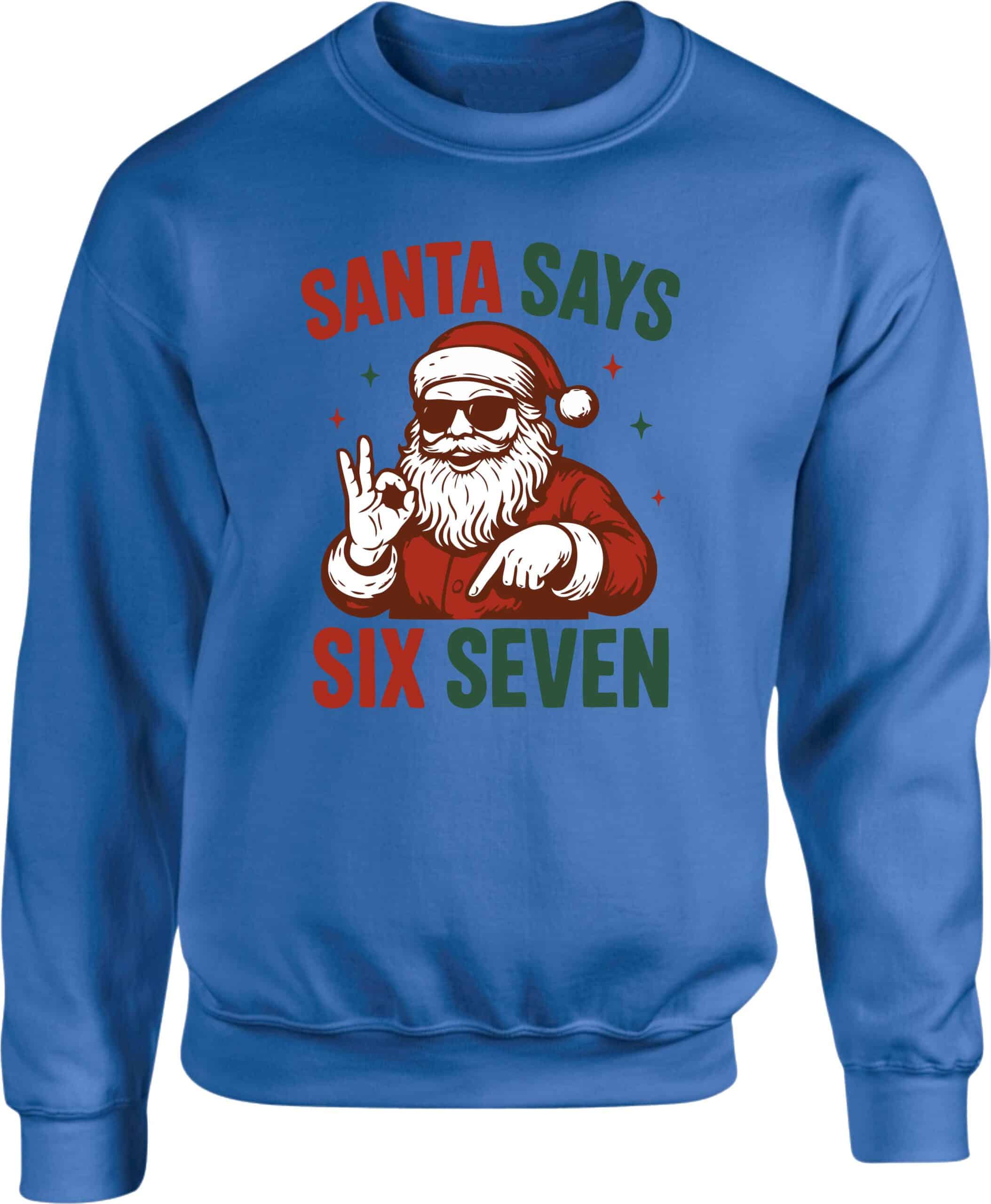 Santa Says Six Seven Meme Sweatshirt - Image 7
