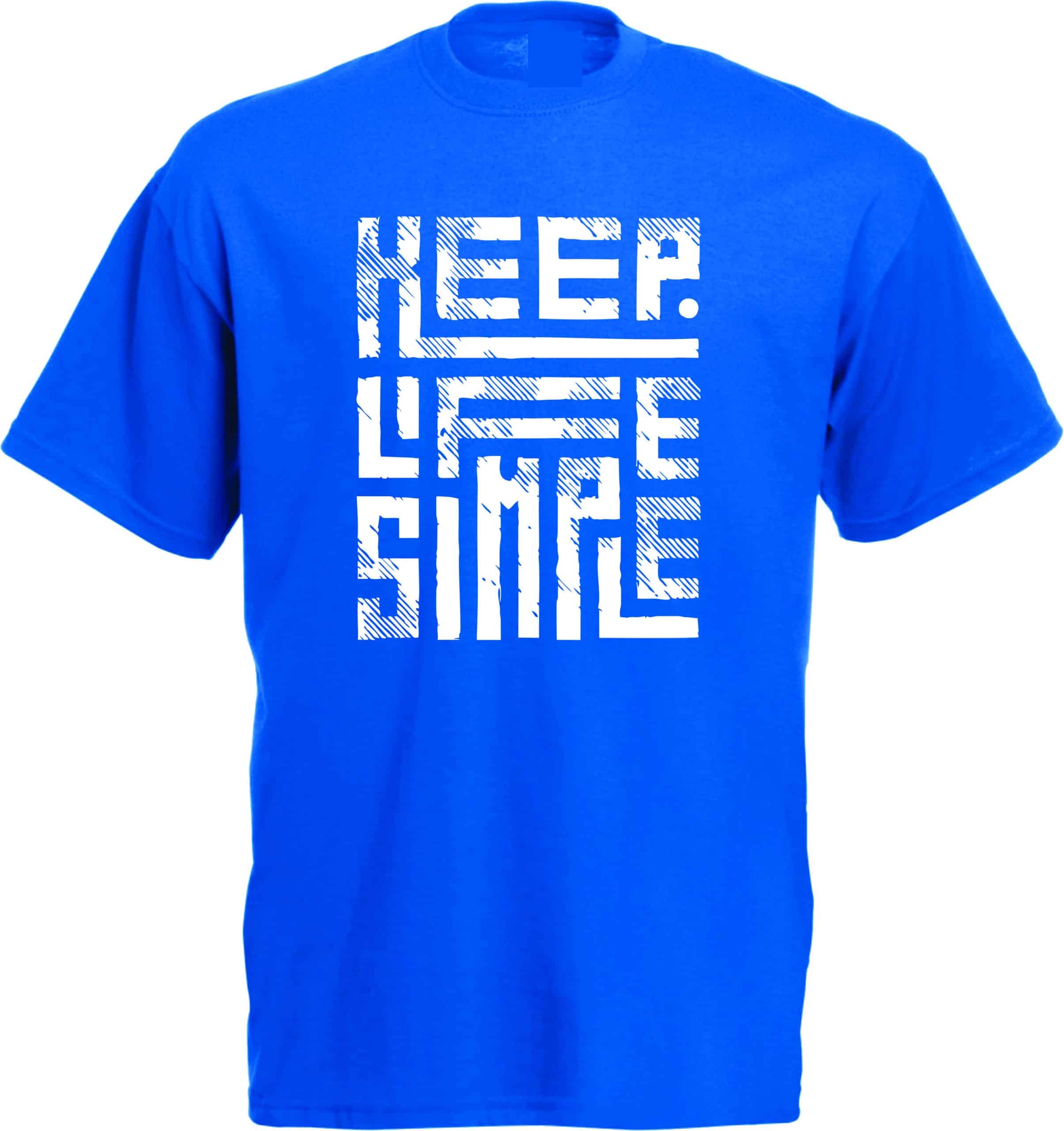 Keep Life Simple T-Shirt - Image 8
