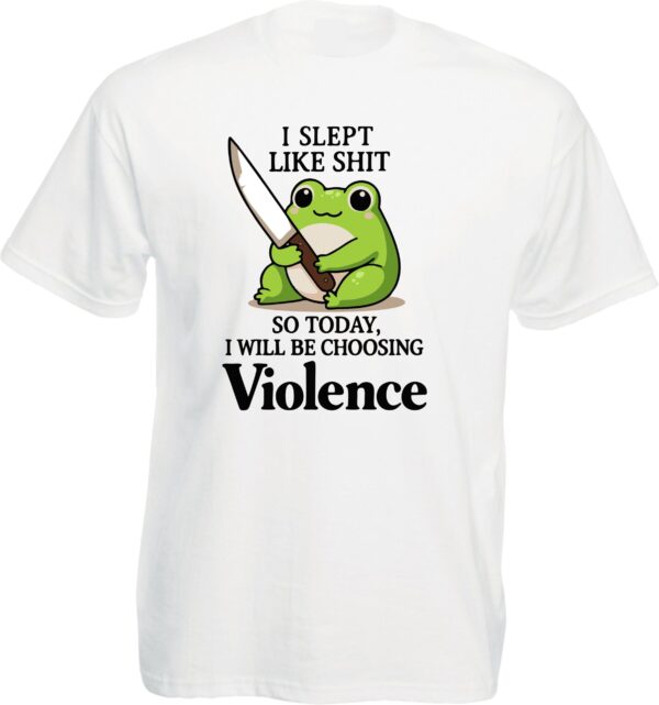 Choosing Violence Slogan T-Shirt