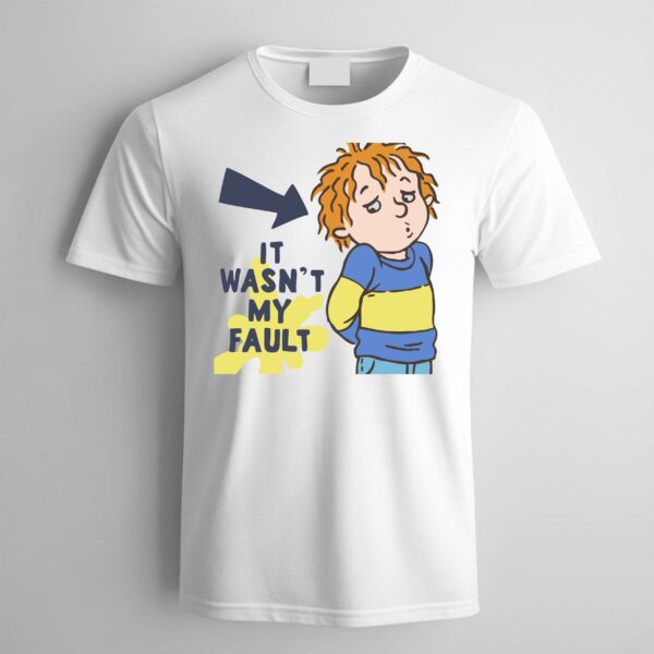 It Wasn't My Fault" Comic Style T-Shirt