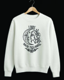 I Hope You're Miserable Moon Sweatshirt