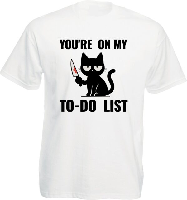 You're On My To-Do List Cat T-Shirt