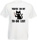 You're On My To-Do List Cat T-Shirt
