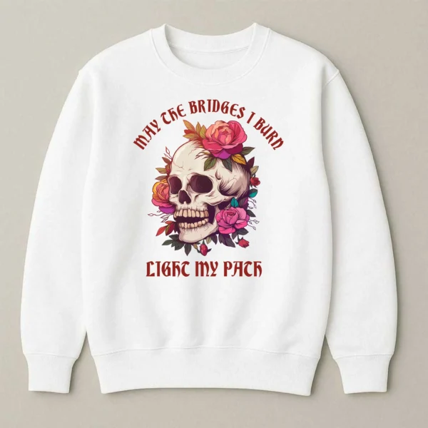 Floral Skull May The Bridges I Burn Graphic Sweatshirt